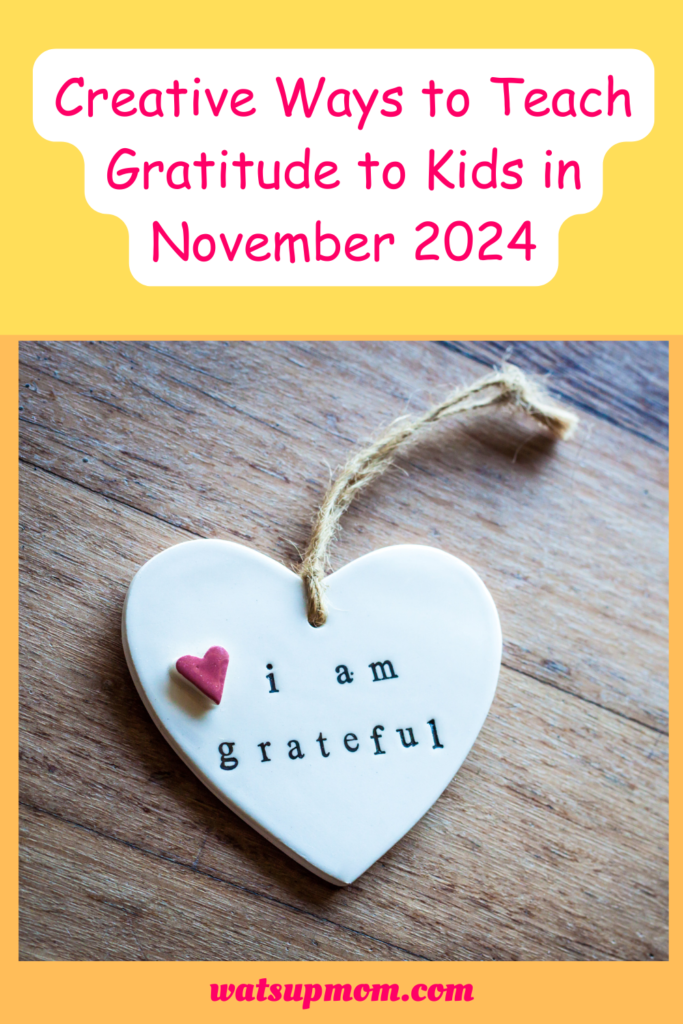 Creative Ways to Teach Gratitude to Kids in November