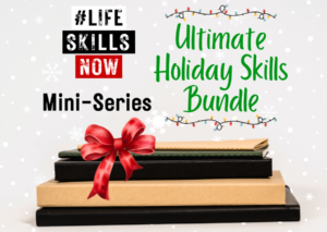 #LifeSkillsNow_Ultimate_Holiday_Skills_Bundle