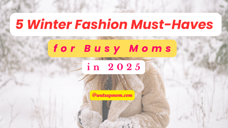5 Winter Fashion Must-Haves for Busy Moms